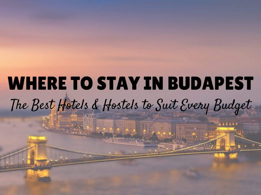 Where to stay in Budapest?